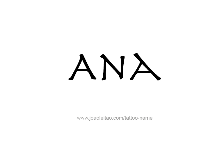 Tattoo Design  Name Ana   