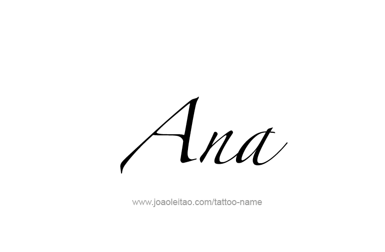 Tattoo Design  Name Ana   