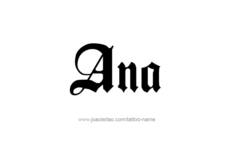 Tattoo Design  Name Ana   