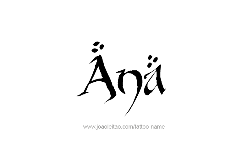 Tattoo Design  Name Ana   