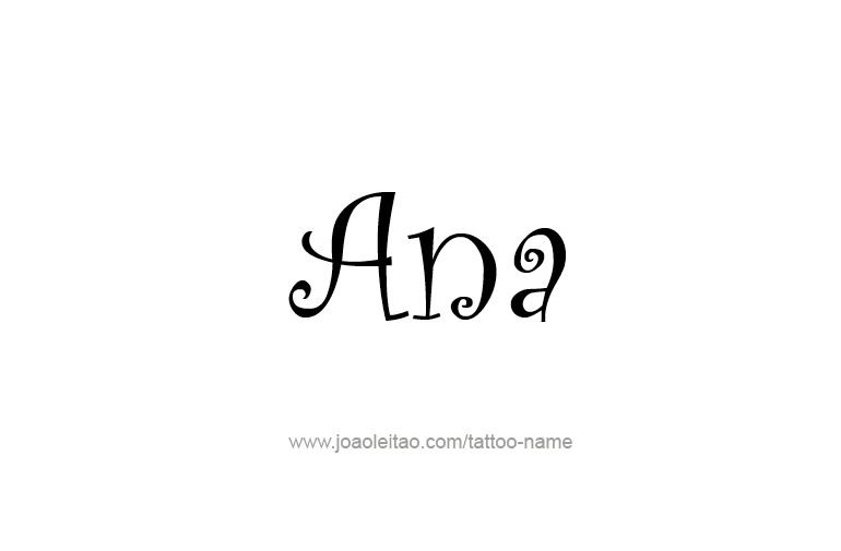 Tattoo Design  Name Ana   