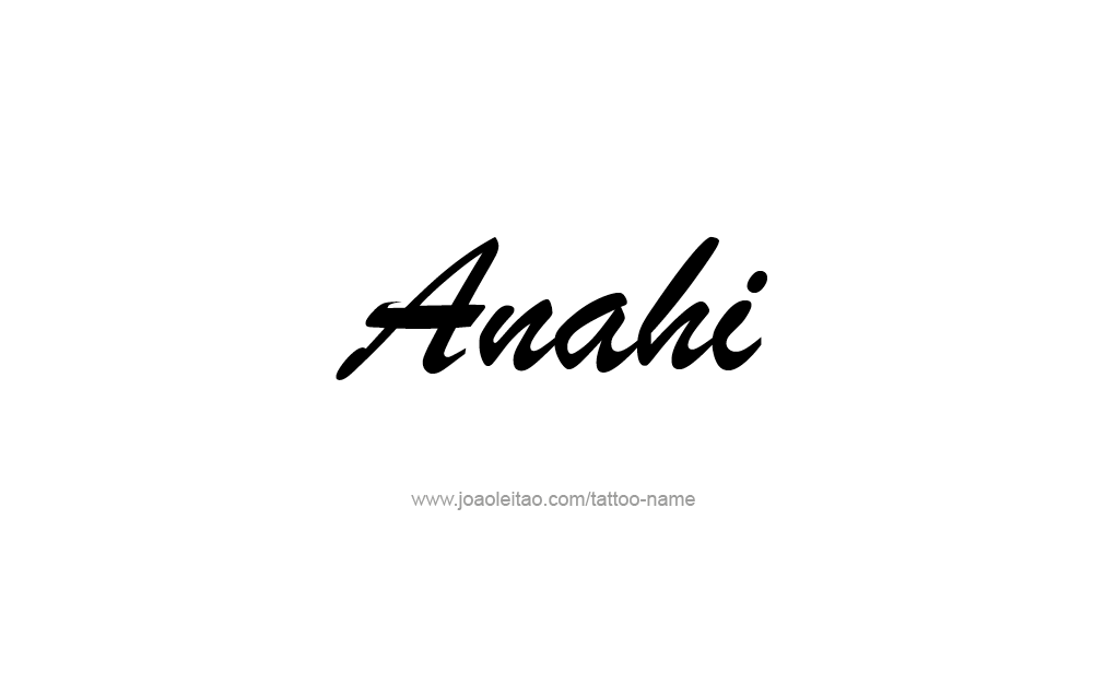 Tattoo Design  Name Anahi   