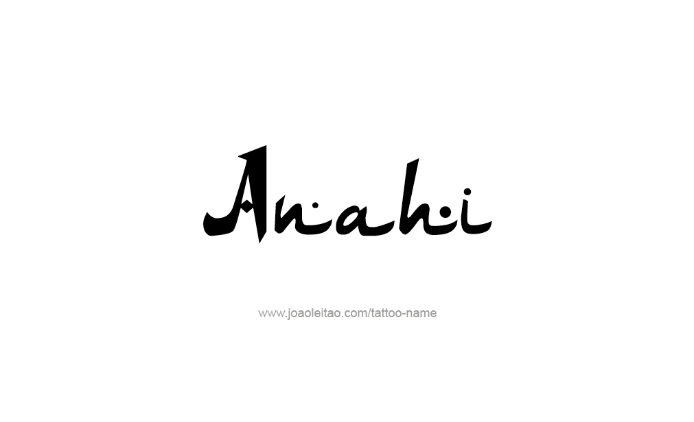 Tattoo Design  Name Anahi   