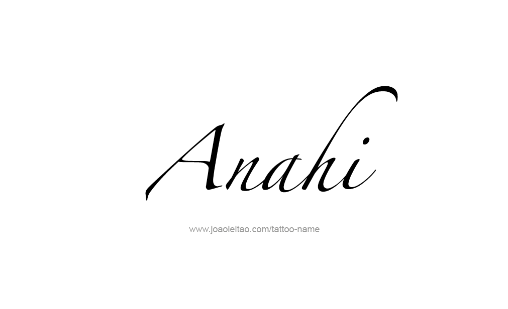 Tattoo Design  Name Anahi   