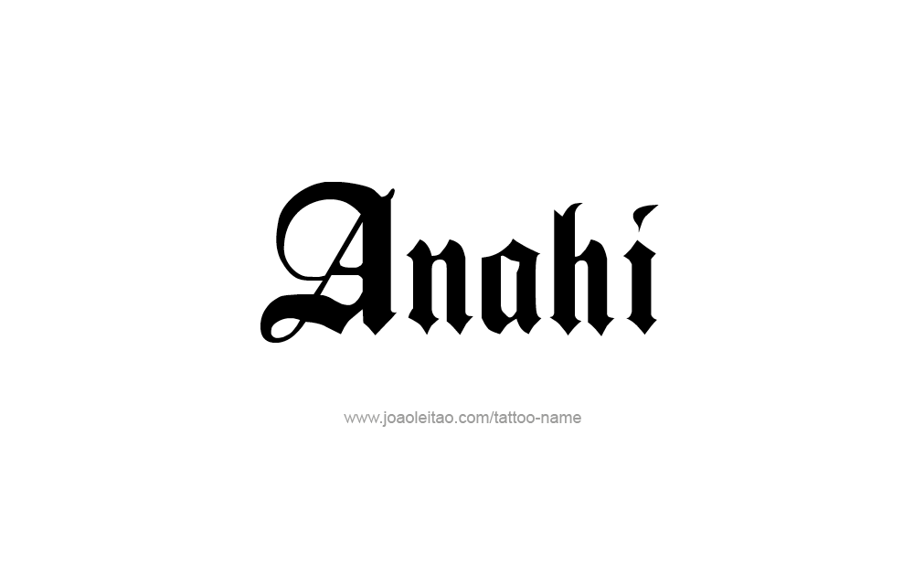 Tattoo Design  Name Anahi   