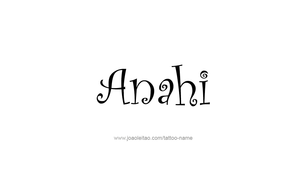 Tattoo Design  Name Anahi   