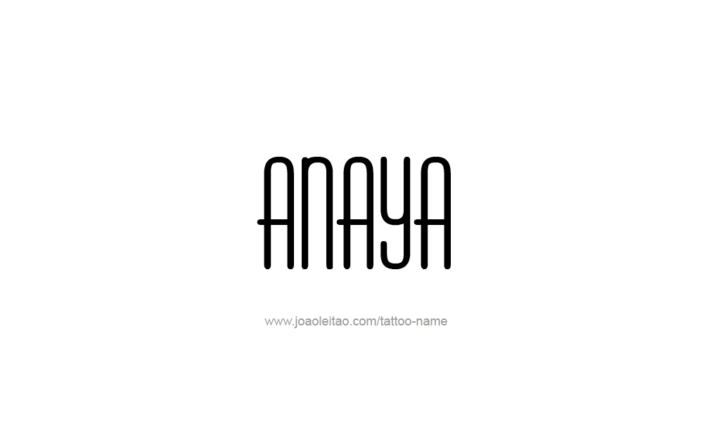 Tattoo Design  Name Anaya   