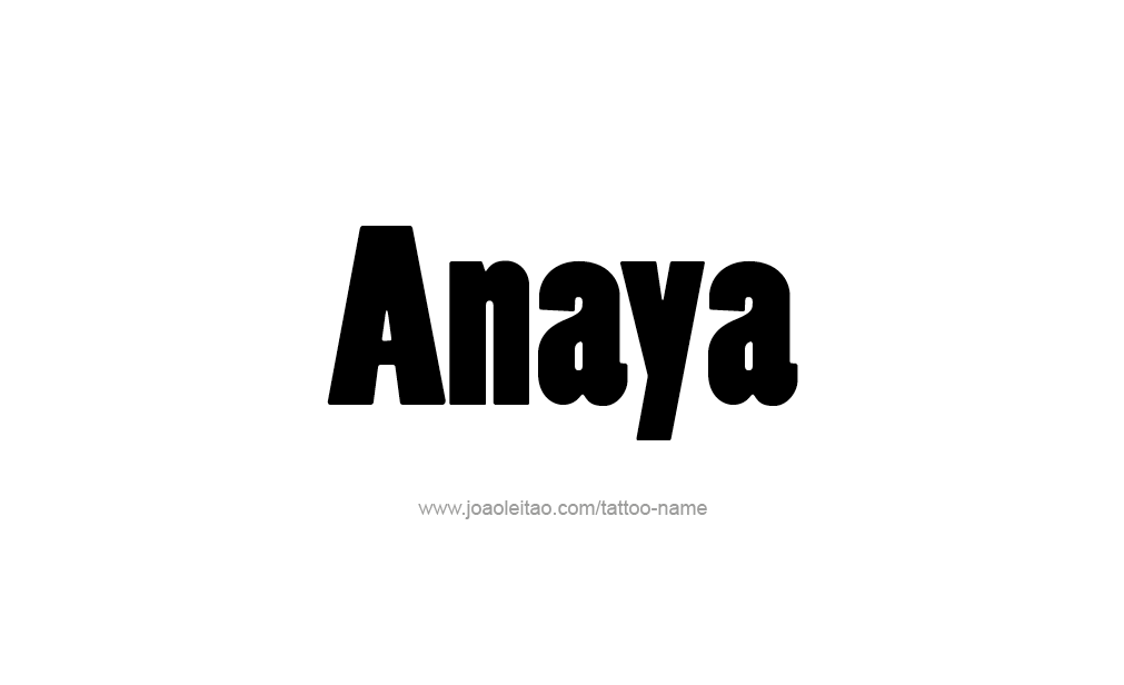 Tattoo Design  Name Anaya   