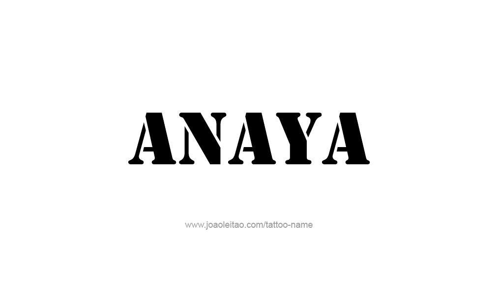 Tattoo Design  Name Anaya   