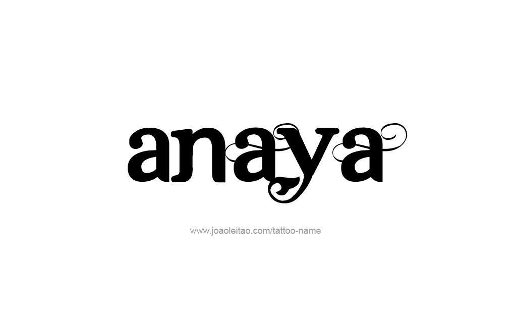 Tattoo Design  Name Anaya   