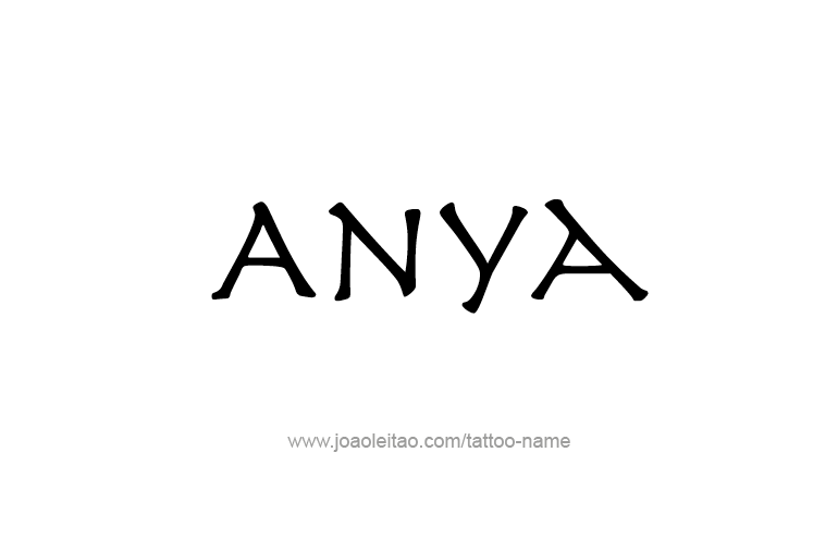 Tattoo Design  Name Anya   