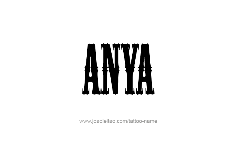 Tattoo Design  Name Anya   