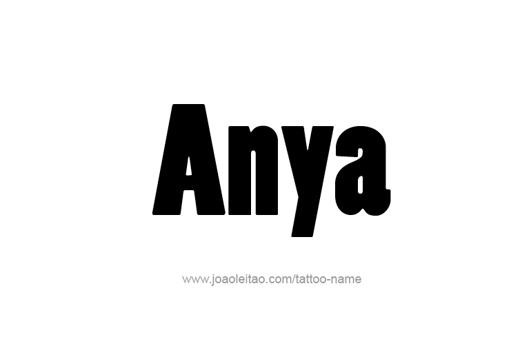 Tattoo Design  Name Anya   