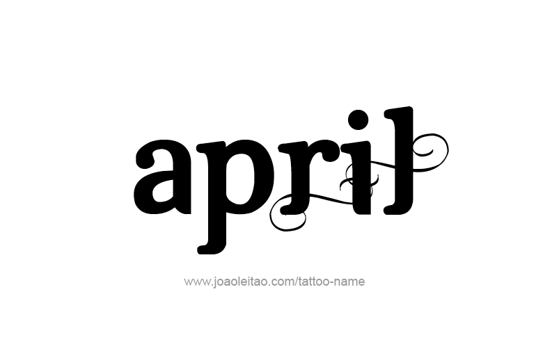 Tattoo Design  Name April   