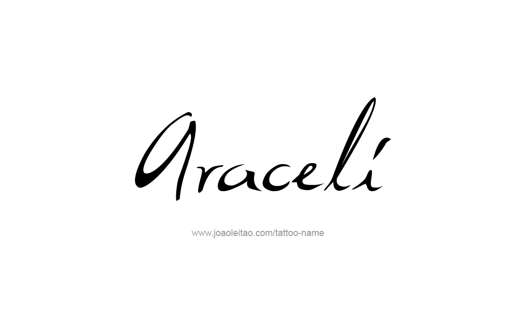 Tattoo Design  Name Araceli   