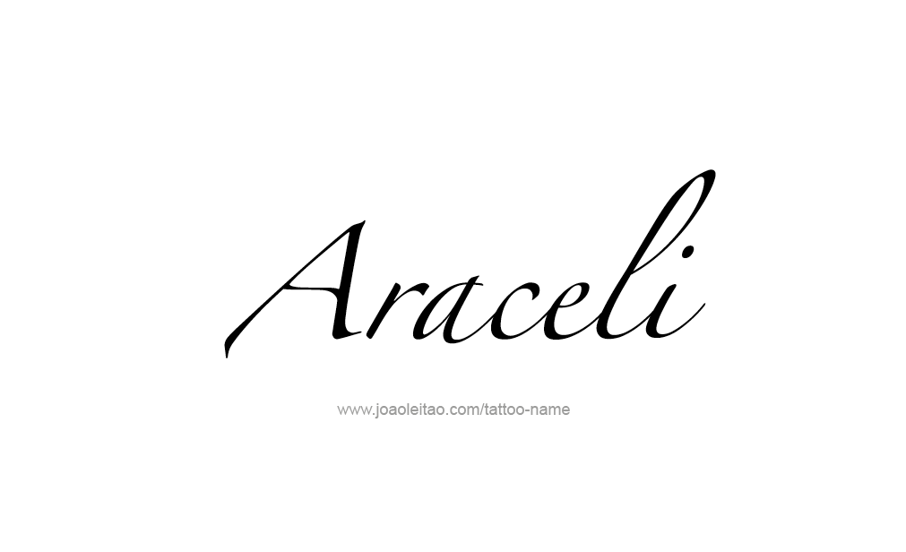 Tattoo Design  Name Araceli   