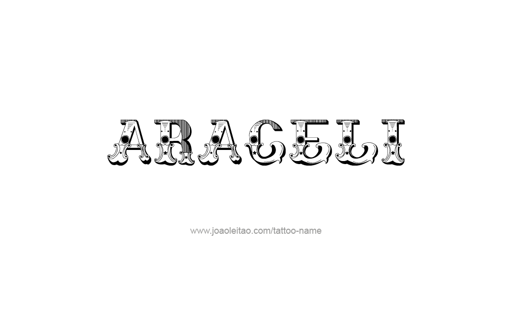Tattoo Design  Name Araceli   