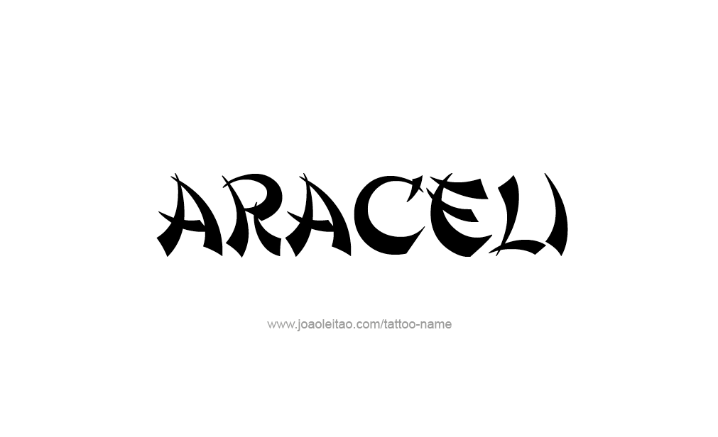 Tattoo Design  Name Araceli