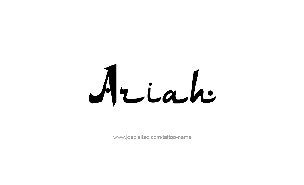 Tattoo Design  Name Ariah   