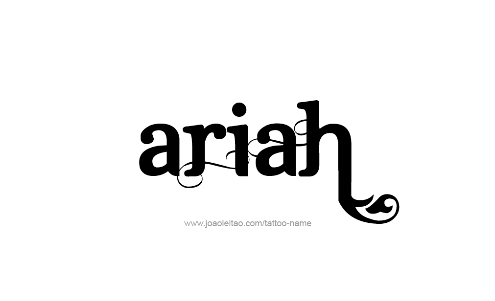 Tattoo Design  Name Ariah   