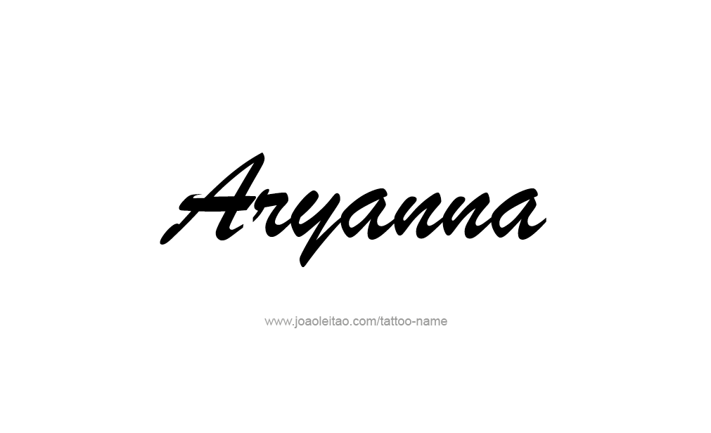 Tattoo Design  Name Aryanna   