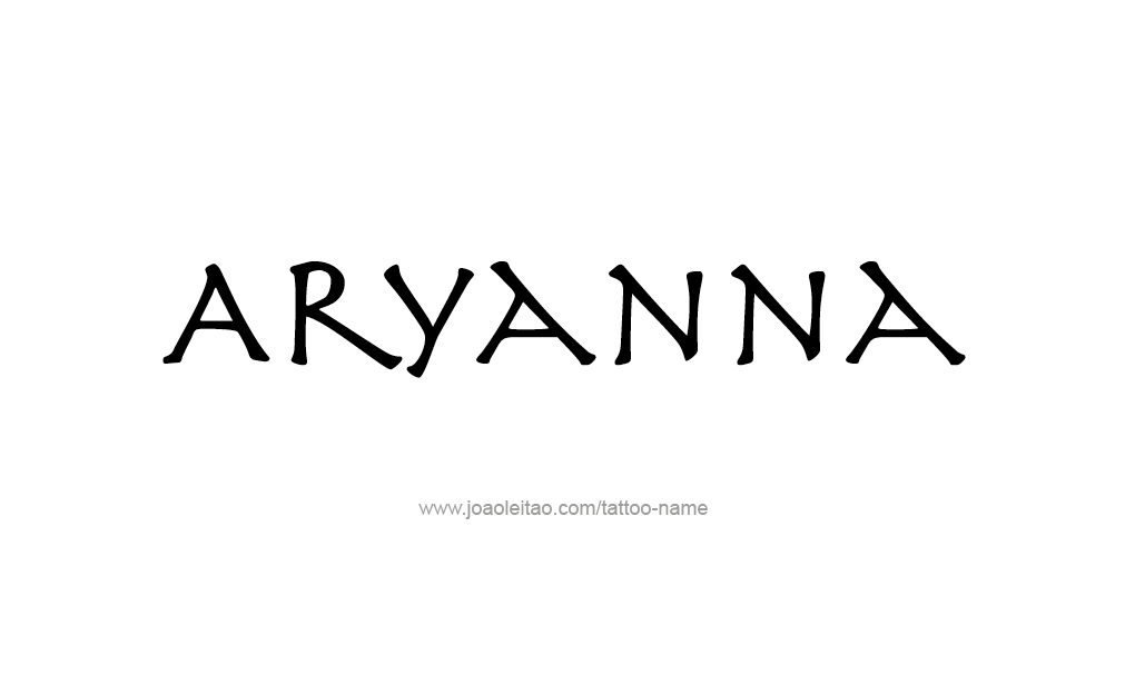 Tattoo Design  Name Aryanna   