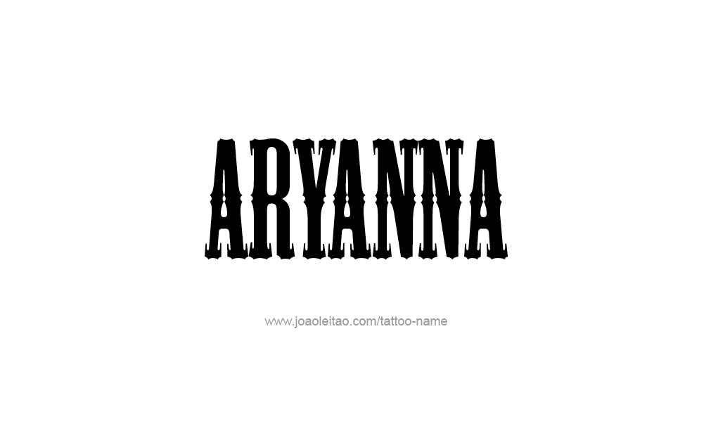 Tattoo Design  Name Aryanna   