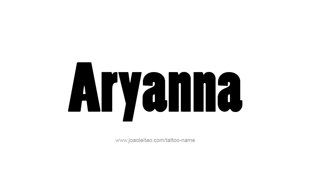 Tattoo Design  Name Aryanna   