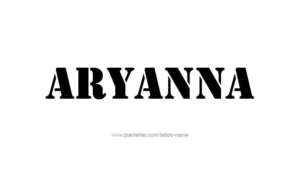 Tattoo Design  Name Aryanna   