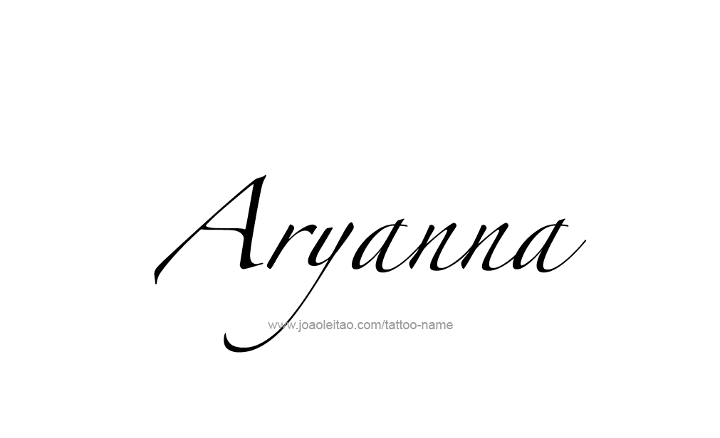 Tattoo Design  Name Aryanna   