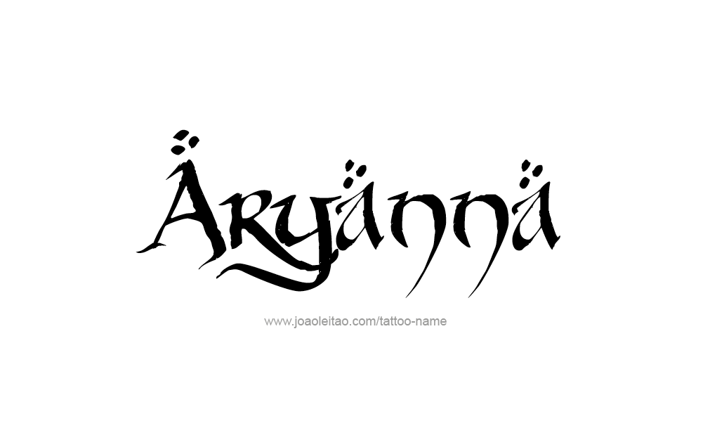 Tattoo Design  Name Aryanna   