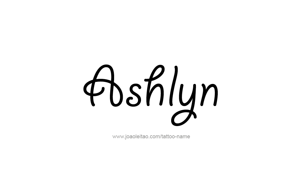 Tattoo Design  Name Ashlyn  