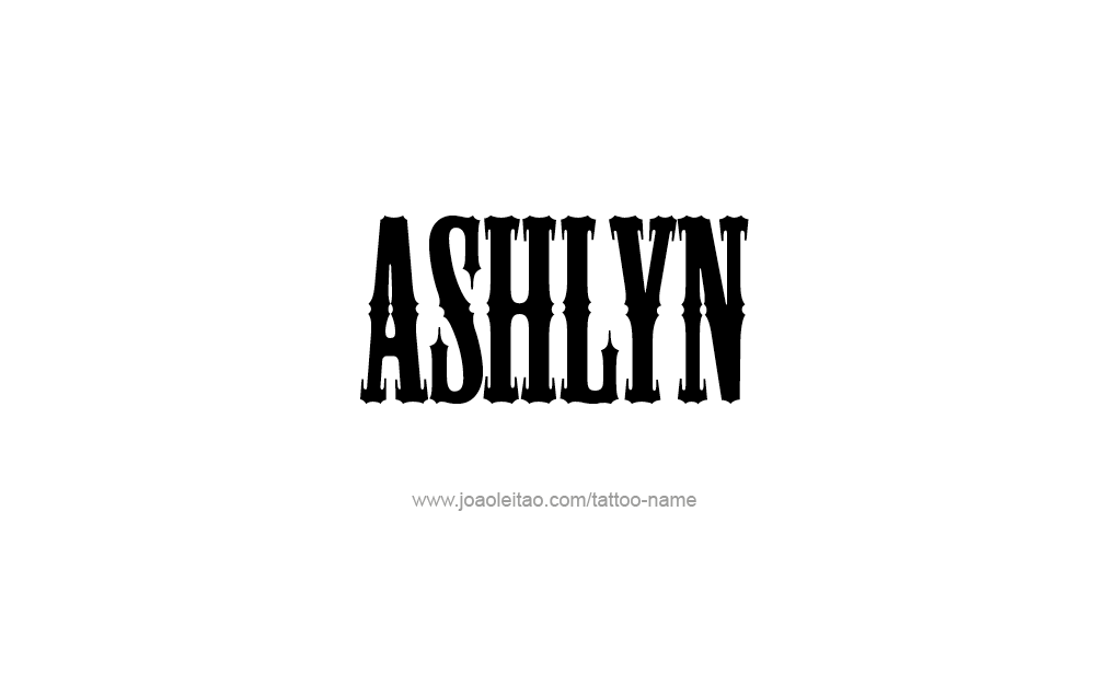 Tattoo Design  Name Ashlyn  