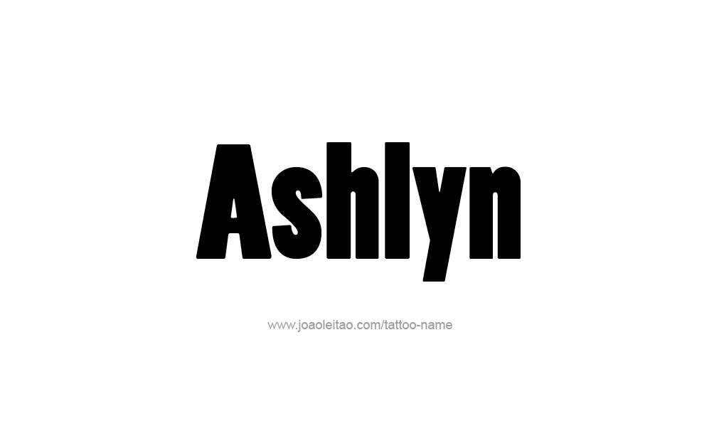 Tattoo Design  Name Ashlyn  