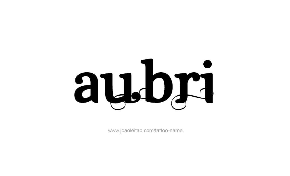 Tattoo Design  Name Aubri  