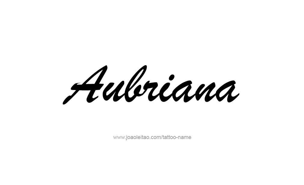 Tattoo Design  Name Aubriana  