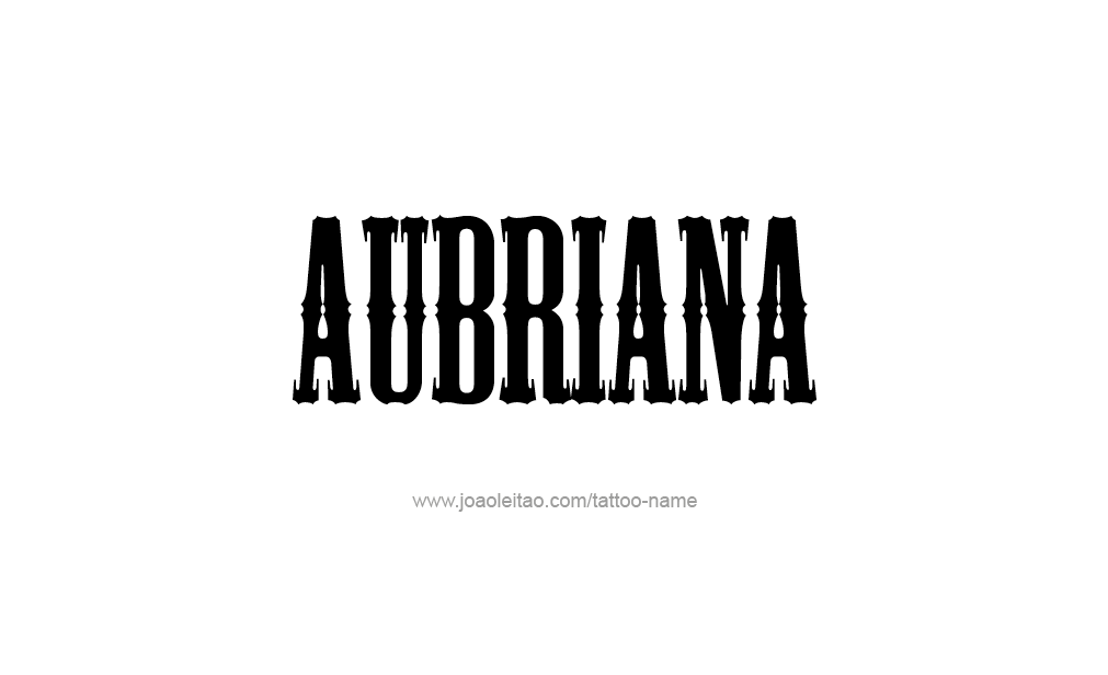 Tattoo Design  Name Aubriana  