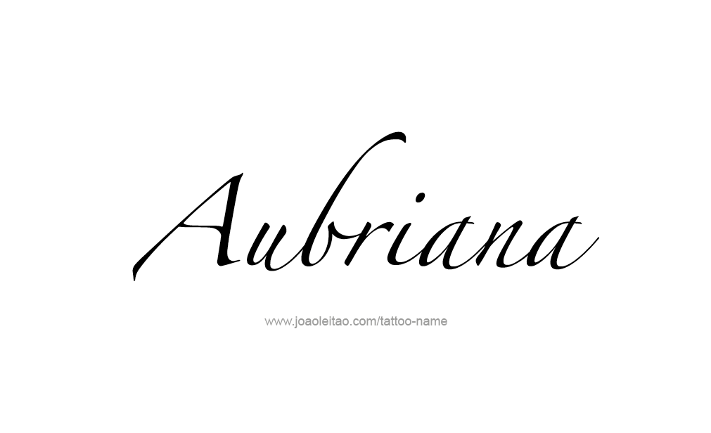 Tattoo Design  Name Aubriana  