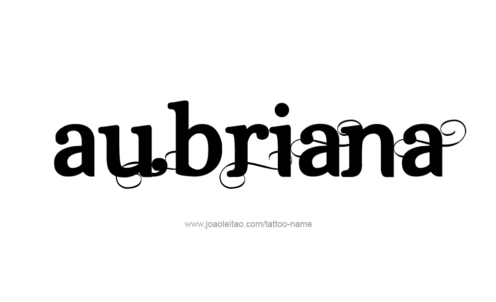 Tattoo Design  Name Aubriana  