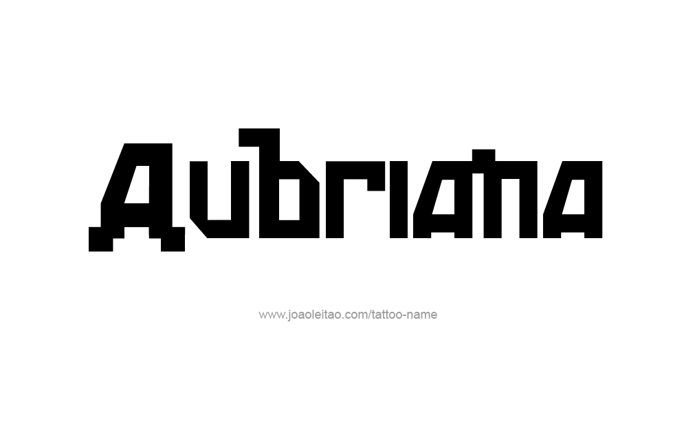 Tattoo Design  Name Aubriana  