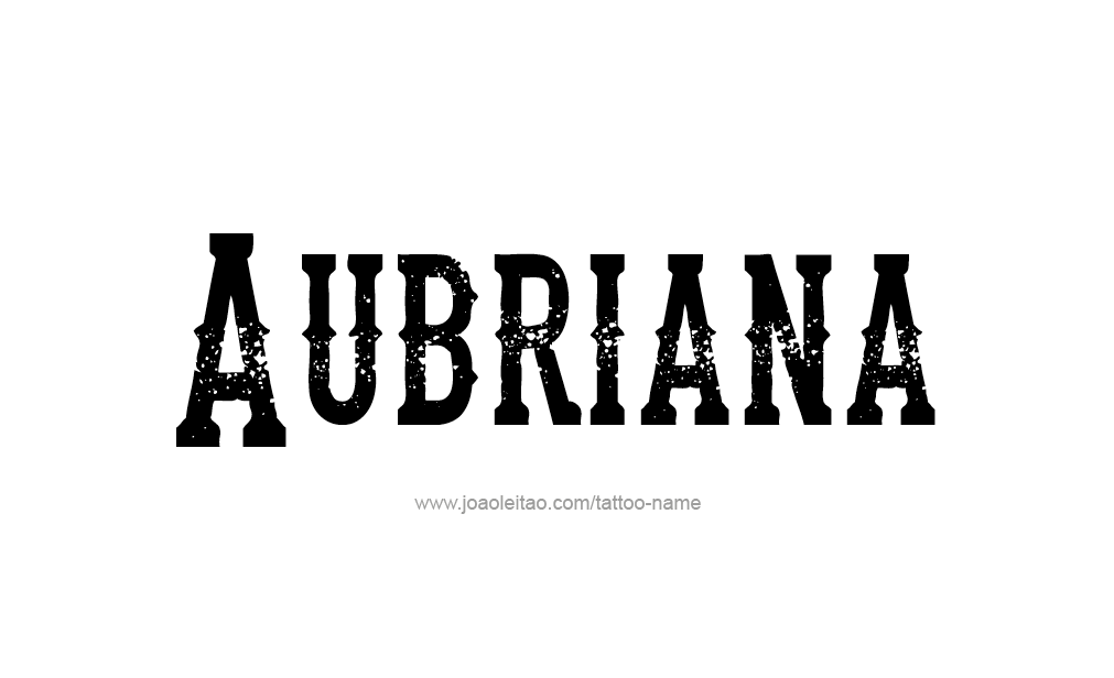 Tattoo Design  Name Aubriana  