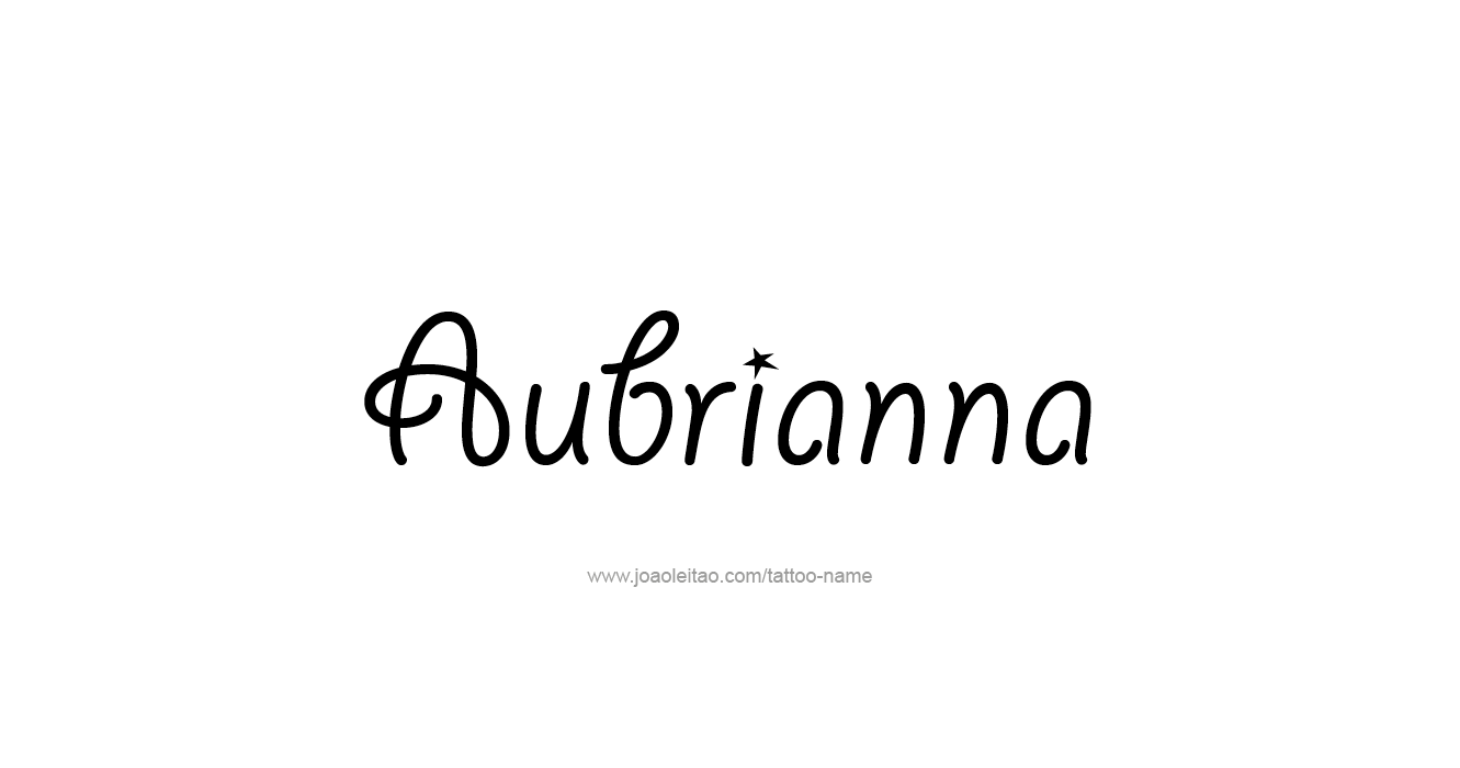 Tattoo Design  Name Aubrianna  