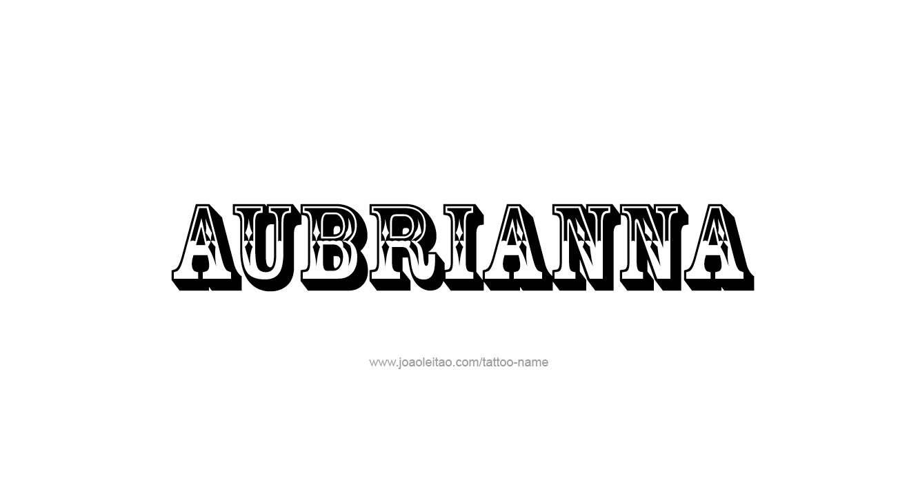 Tattoo Design  Name Aubrianna  