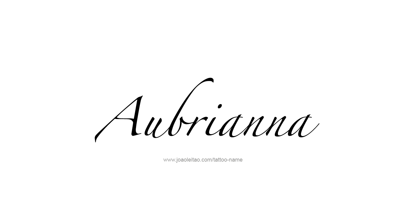 Tattoo Design  Name Aubrianna  