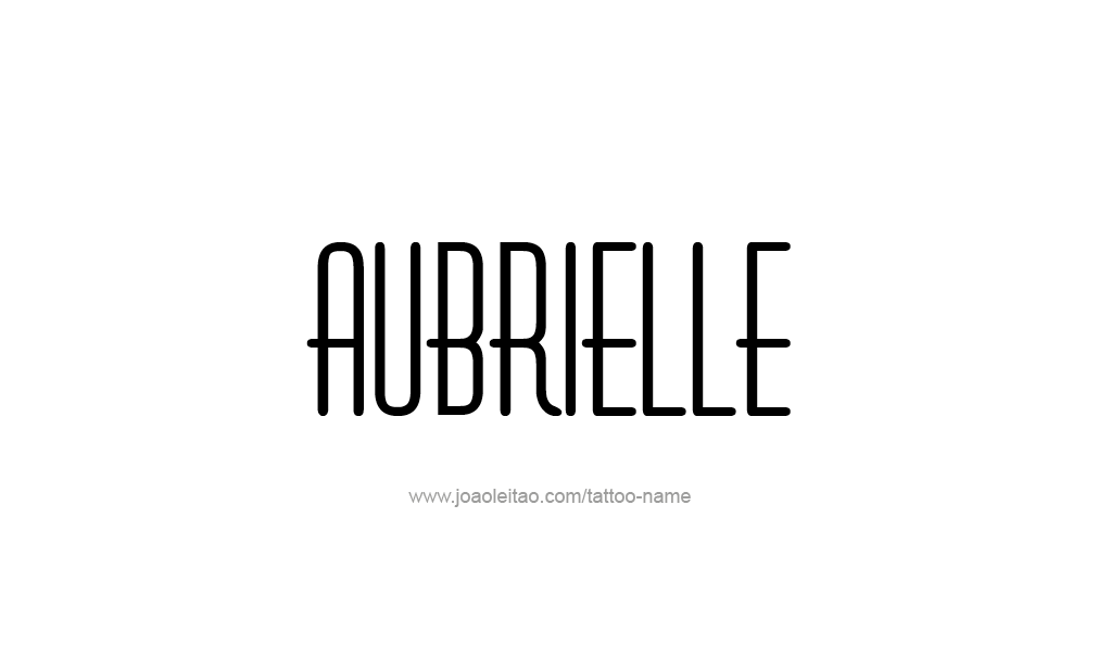 Tattoo Design  Name Aubrielle  