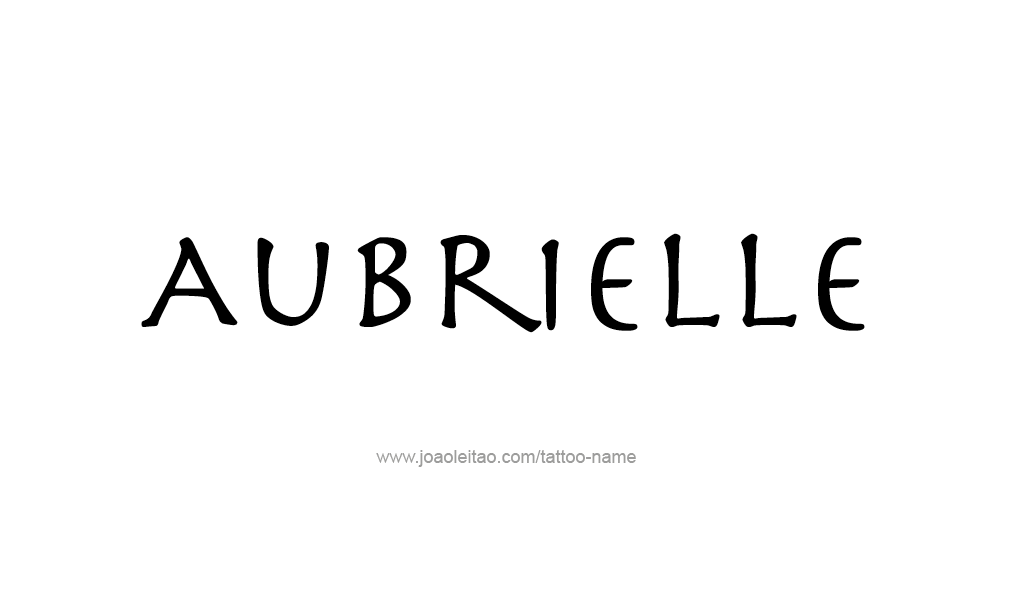 Tattoo Design  Name Aubrielle  
