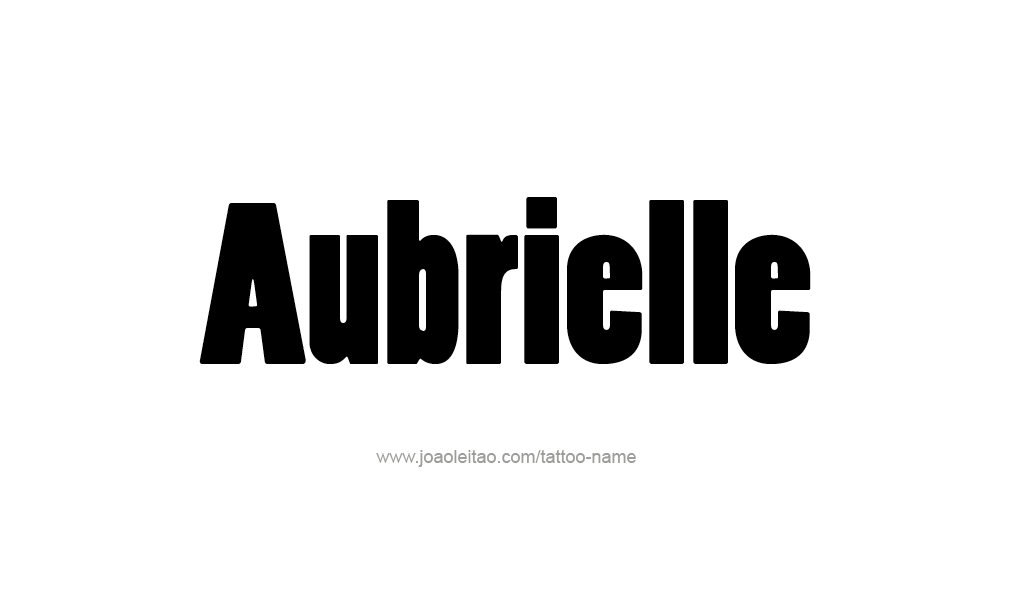 Tattoo Design  Name Aubrielle  