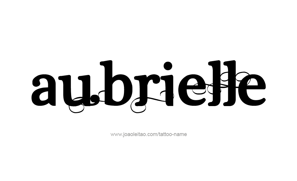 Tattoo Design  Name Aubrielle  