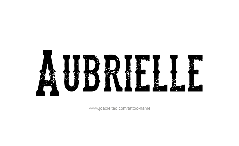 Tattoo Design  Name Aubrielle  