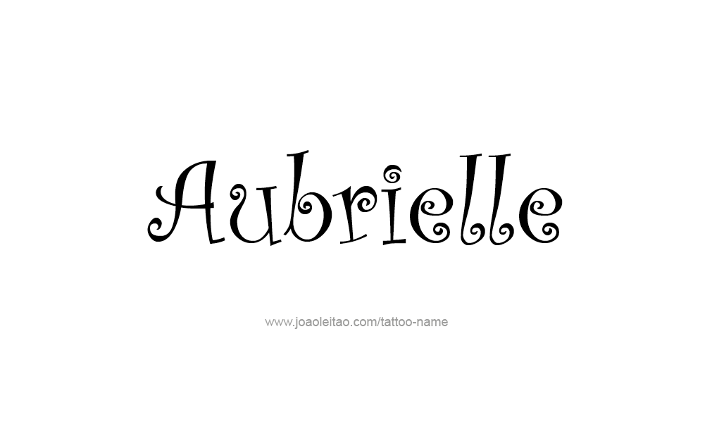 Tattoo Design  Name Aubrielle  